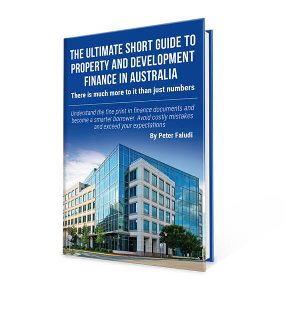 The ultimate short guide to property and development finance in Australia -There is much more to it than just numbers.